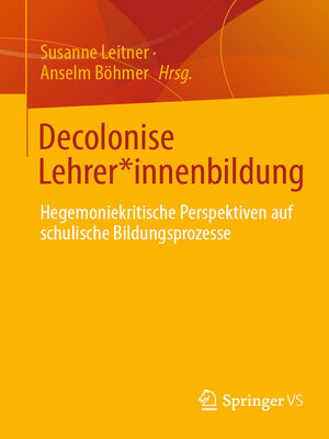 cover image of Decolonise Lehrer*innenbildung